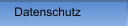 Datenschutz Datenschutz